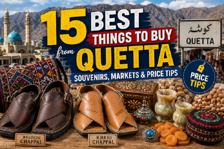 15 Best Things to Buy from Quetta